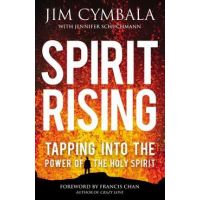 Spirit Rising: Tapping Into the Power of the Holy Spirit - Jim Cymbala