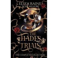 The Hades Trials: The Complete Collection - Eliza Raine