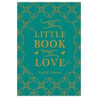 The Little Book of Love - Kahlil Gibran