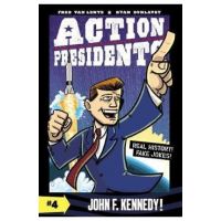 Action Presidents: John F. Kennedy! - Fred Van Lente