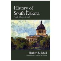 History of South Dakota, 4th Edition, Revised - Herbert S. Schell