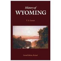 History of Wyoming - T. A. Larson