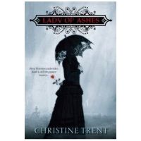 Lady of Ashes - Christine Trent
