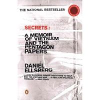 Secrets: A Memoir of Vietnam and the Pentagon Papers - Daniel Ellsberg