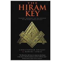 The Hiram Key: Pharaohs, Freemasonry, and the Discovery of the Secret Scrolls of Jesus - Robert Lomas