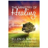 The Ministry of Healing - Ellen G. White