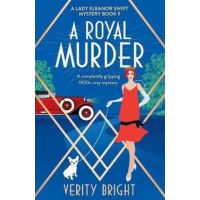 A Royal Murder: A completely gripping 1920s cozy mystery - Verity Bright