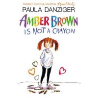 Amber Brown Is Not a Crayon - Paula Danziger