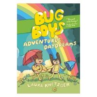 Bug Boys: Adventures and Daydreams: (A Graphic Novel) - Laura Knetzger