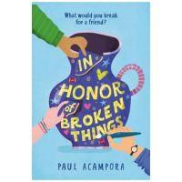 In Honor of Broken Things - Paul Acampora