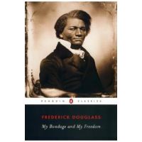 My Bondage and My Freedom - Frederick Douglass