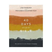40 Days Through the Bible: The Answers to Your Deepest Longings - Lysa Terkeurst