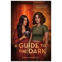 A Guide to the Dark - Meriam Metoui
