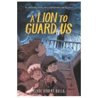 A Lion to Guard Us - Clyde Robert Bulla