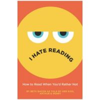 I Hate Reading: How to Read When You'd Rather Not - Beth Bacon