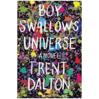 Boy Swallows Universe - Trent Dalton