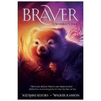 Braver: A Wombat's Tale - Suzanne Selfors
