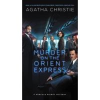 Murder on the Orient Express: A Hercule Poirot Mystery - Agatha Christie