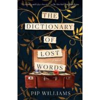 The Dictionary of Lost Words - Pip Williams