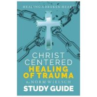 Christ-Centered Healing Study Guide - Norm Wielsch