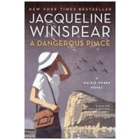 A Dangerous Place - Jacqueline Winspear