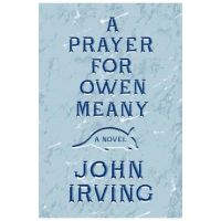 A Prayer for Owen Meany - John Irving