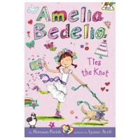 Amelia Bedelia Chapter Book #10: Amelia Bedelia Ties the Knot - Herman Parish