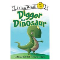 Digger the Dinosaur - Rebecca Dotlich