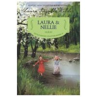 Laura & Nellie - Laura Ingalls Wilder
