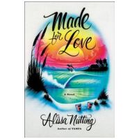 Made for Love - Alissa Nutting