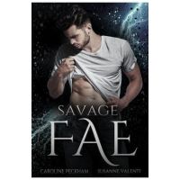Savage Fae - Caroline Peckham