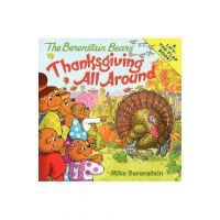 The Berenstain Bears: Thanksgiving All Around - Mike Berenstain