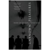 Unknown Pleasures: Inside Joy Division - Peter Hook