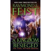 A Kingdom Besieged - Raymond E. Feist