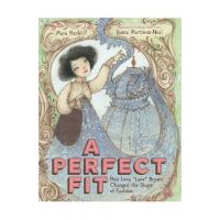 A Perfect Fit: How Lena Lane Bryant Changed the Shape of Fashion - Mara Rockliff