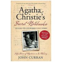 Agatha Christie's Secret Notebooks: Fifty Years of Mysteries in the Making - John Curran