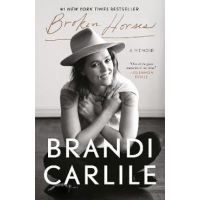 Broken Horses: A Memoir - Brandi Carlile