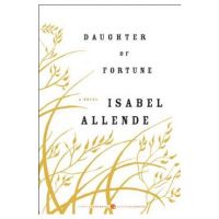 Daughter of Fortune - Isabel Allende