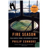 Fire Season: Field Notes from a Wilderness Lookout - Philip Connors