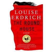 The Round House - Louise Erdrich