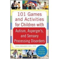 101 Games and Activities for Children With Autism, Asperger'