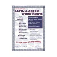 A Course of Study in Latin & Greek Word Roots for High School and College Students - Zoe Gillespie B. S.