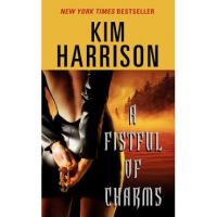 A Fistful of Charms - Kim Harrison