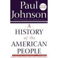 A History of the American People - Paul Johnson