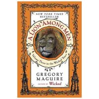 A Lion Among Men: Volume Three in the Wicked Years - Gregory Maguire