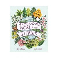 Around the World in 80 Trees - Ben Lerwill