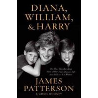 Diana, William & Harry - James Patterson