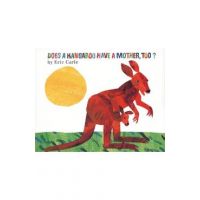 Does a Kangaroo Have a Mother, Too? - Eric Carle