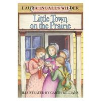 Little Town on the Prairie - Laura Ingalls Wilder