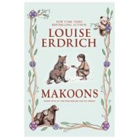 Makoons - Louise Erdrich